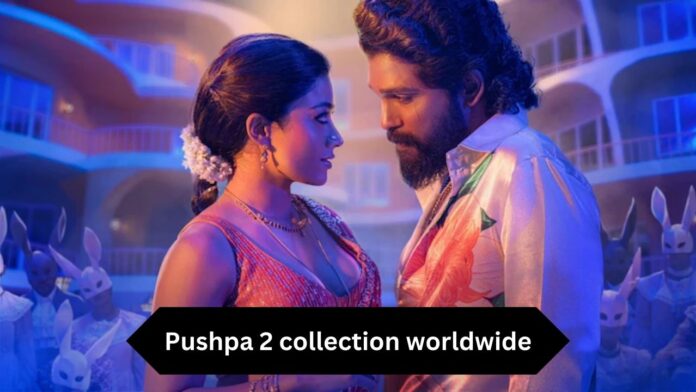 Pushpa 2 Global Box Office Collection Till Now